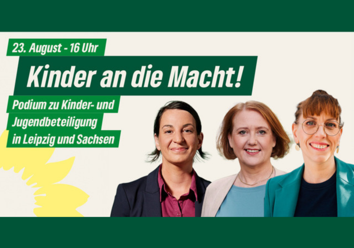 23. August Kinder an die Macht! Podium zu Kinder- und Jugendbeteiligung in Leipzig und Sachsen